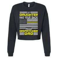 My Daughter Proud Dispatcher Dad Dispatcher Cropped Pullover Crew