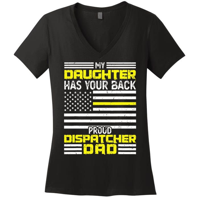 My Daughter Proud Dispatcher Dad Dispatcher Women's V-Neck T-Shirt