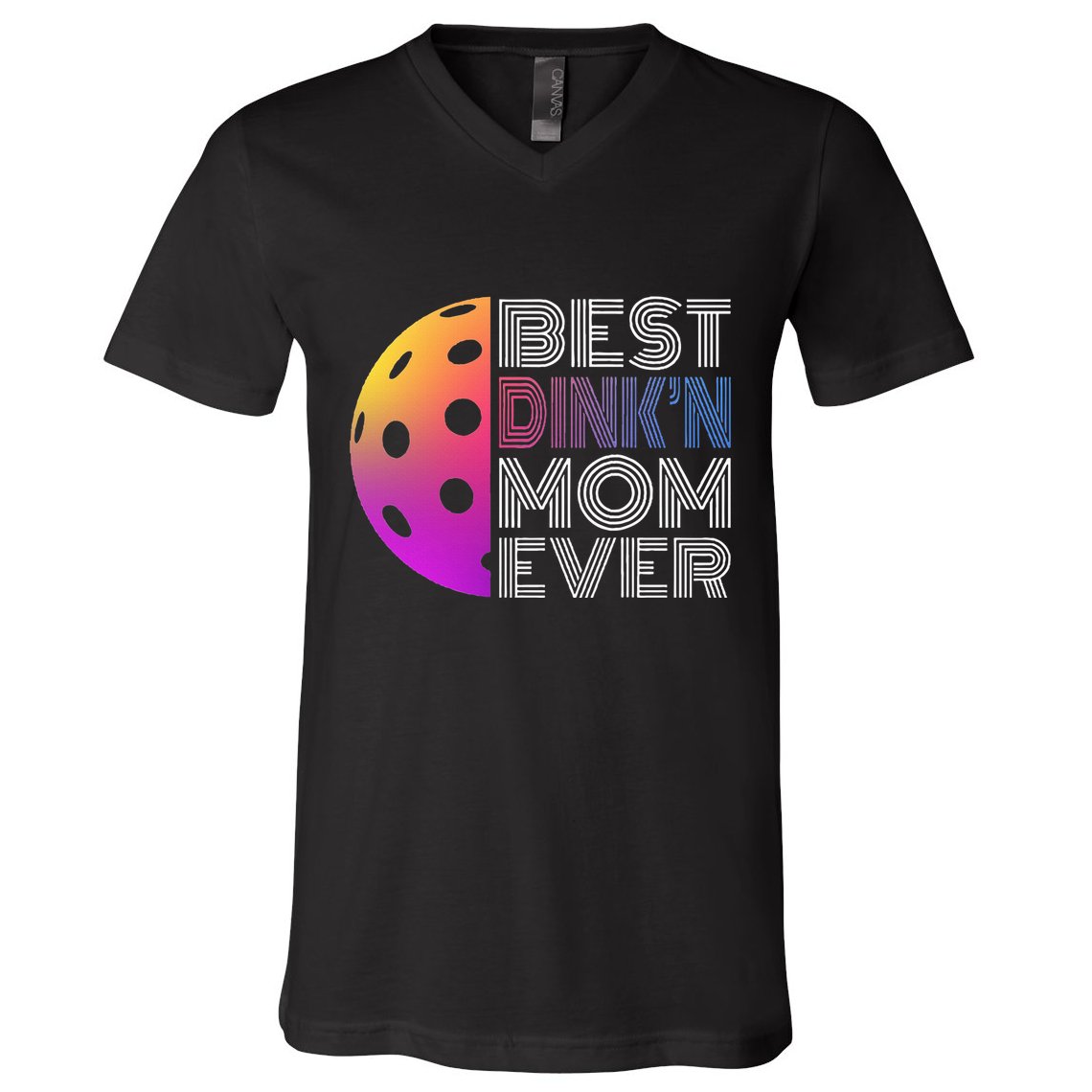 MotherS Day Pickleball Best DinkN Mom Ever V-Neck T-Shirt