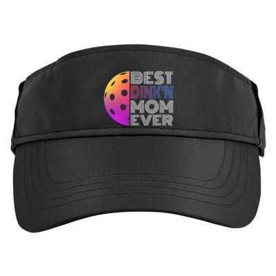 MotherS Day Pickleball Best DinkN Mom Ever Adult Drive Performance Visor