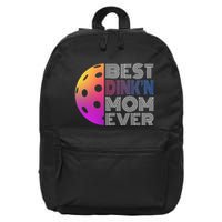 MotherS Day Pickleball Best DinkN Mom Ever 16 in Basic Backpack