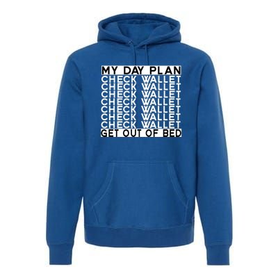 My Day Plan Check Wallet Funny Cryptocurrency Holders Gift Premium Hoodie