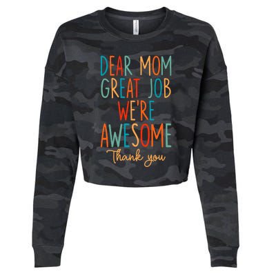 Mother's Day Quote Dear Mom Great Job We're Awesome Cropped Pullover Crew