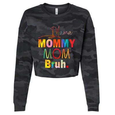 MotherS Day Quotes Mama Mommy Mom Bruh Mom Life Cropped Pullover Crew