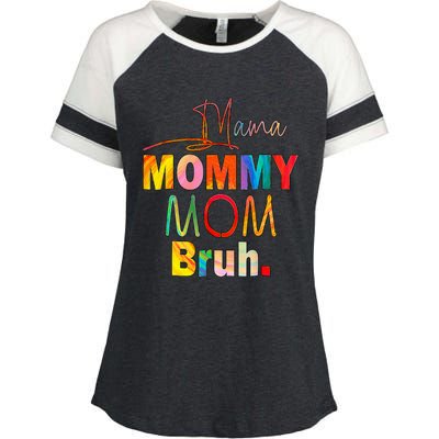 MotherS Day Quotes Mama Mommy Mom Bruh Mom Life Enza Ladies Jersey Colorblock Tee