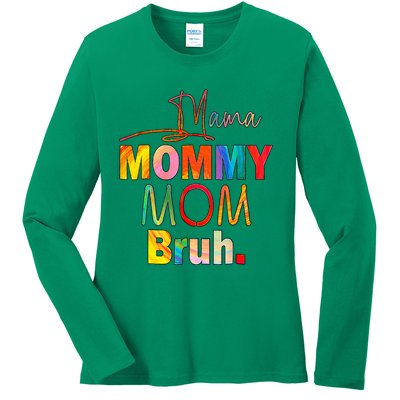 MotherS Day Quotes Mama Mommy Mom Bruh Mom Life Ladies Long Sleeve Shirt