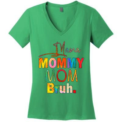 MotherS Day Quotes Mama Mommy Mom Bruh Mom Life Women's V-Neck T-Shirt