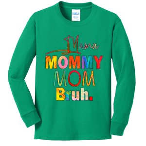 MotherS Day Quotes Mama Mommy Mom Bruh Mom Life Kids Long Sleeve Shirt