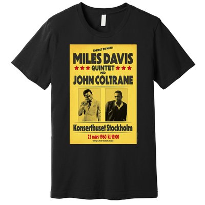 Miles D.Avis Quintet And John Coltrane Stockholm 1960 Premium T-Shirt