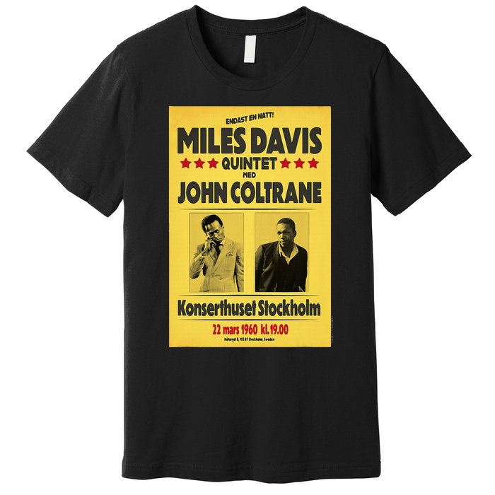 Miles D.Avis Quintet And John Coltrane Stockholm 1960 Premium T-Shirt