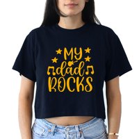 My Dad Rocks Musicial Women's Crop Top Tee
