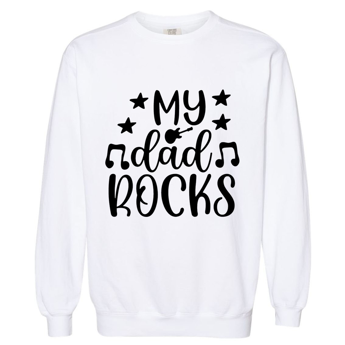 My Dad Rocks Musicial Garment-Dyed Sweatshirt