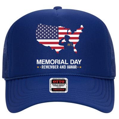 Memorial Day Remember And Honor Soldier Patriotic Armed Forces Gift High Crown Mesh Back Trucker Hat