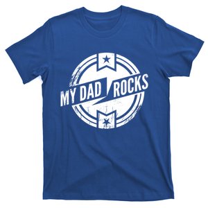 My Dad Rocks Funny Fathers Day Gift Great Gift T-Shirt