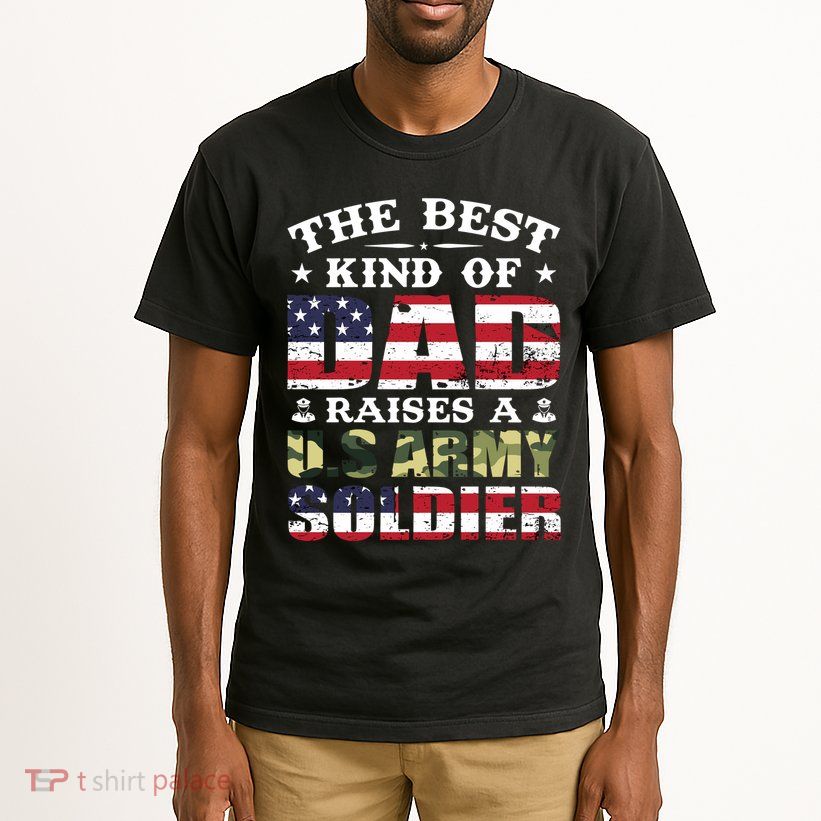 Military Dad Raised A U.S Army Soldier Tall T-Shirt