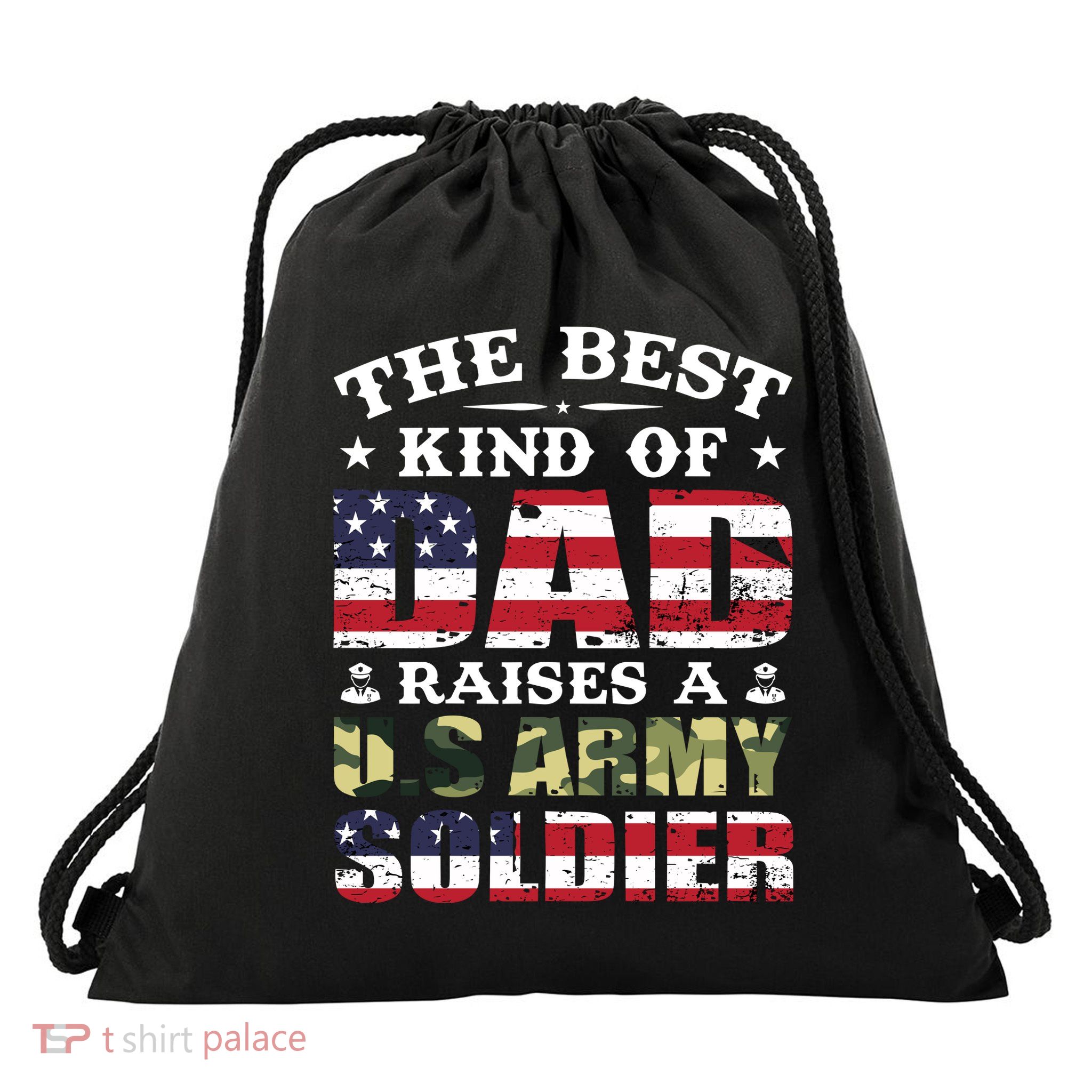 Military Dad Raised A U.S Army Soldier Drawstring Bag