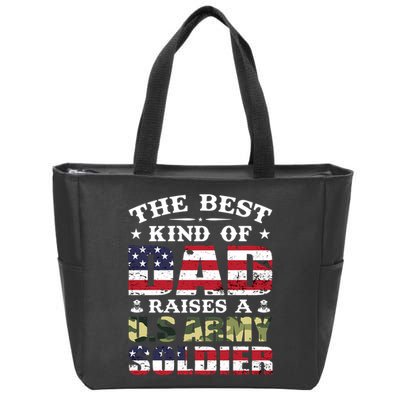 Military Dad Raised A U.S Army Soldier Zip Tote Bag