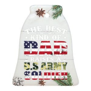 Military Dad Raised A U.S Army Soldier Ceramic Bell Ornament