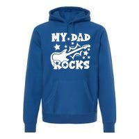 My Dad Rocks Funny Fathers Day Dad Vintage Gift Premium Hoodie