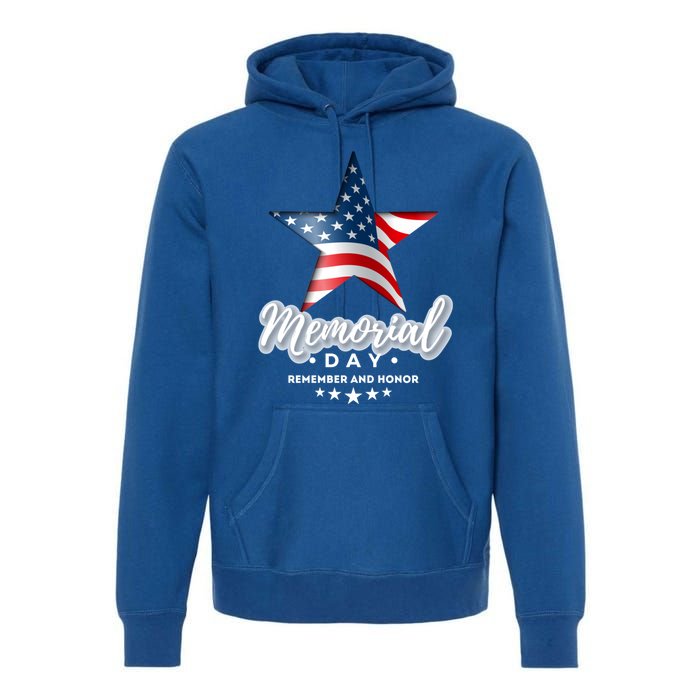 Memorial Day Remember And Honor Gift Premium Hoodie