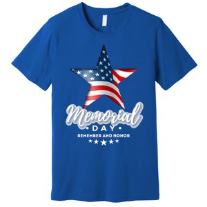 Memorial Day Remember And Honor Gift Premium T-Shirt