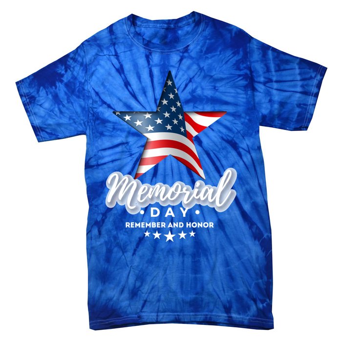 Memorial Day Remember And Honor Gift Tie-Dye T-Shirt