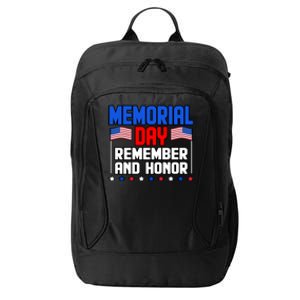 Memorial Day Remember And Honor Usa Flag Veteran Graphic Gift City Backpack