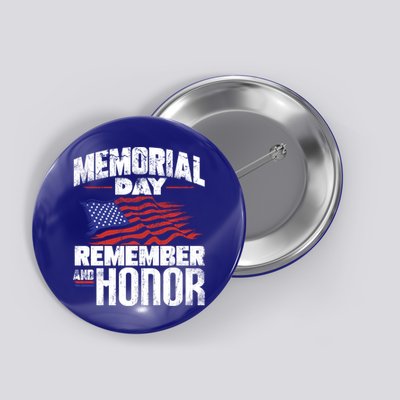 Memorial Day Remember And Honor Vintage Retro America Great Gift Button