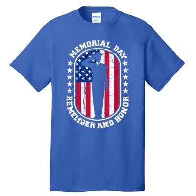 Memorial Day Remember Honor Veterans Sacrifice For Freedom Cute Gift Tall T-Shirt