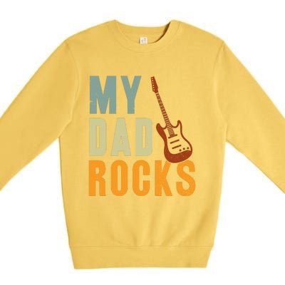 My Dad Rocks FatherS Day Graphic Premium Crewneck Sweatshirt