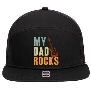 My Dad Rocks FatherS Day Graphic 7 Panel Mesh Trucker Snapback Hat