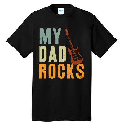 My Dad Rocks FatherS Day Graphic Tall T-Shirt