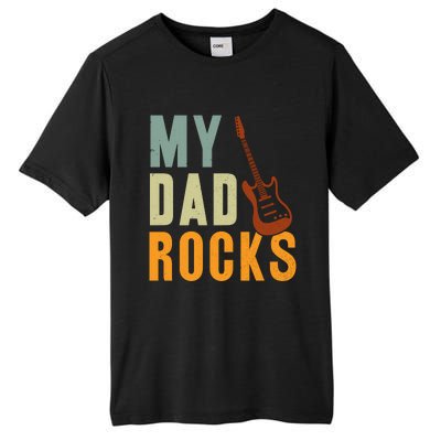 My Dad Rocks FatherS Day Graphic Tall Fusion ChromaSoft Performance T-Shirt