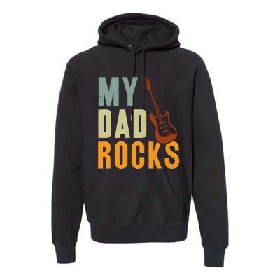 My Dad Rocks FatherS Day Graphic Premium Hoodie