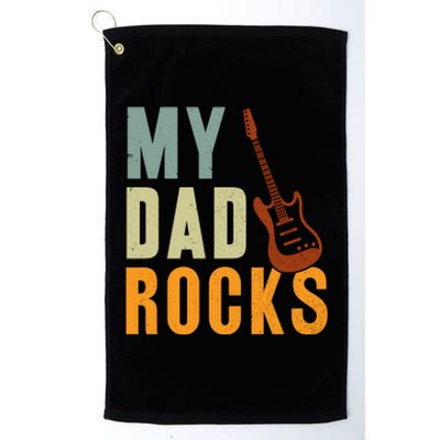 My Dad Rocks FatherS Day Graphic Platinum Collection Golf Towel