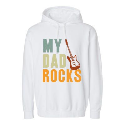 My Dad Rocks FatherS Day Graphic Garment-Dyed Fleece Hoodie