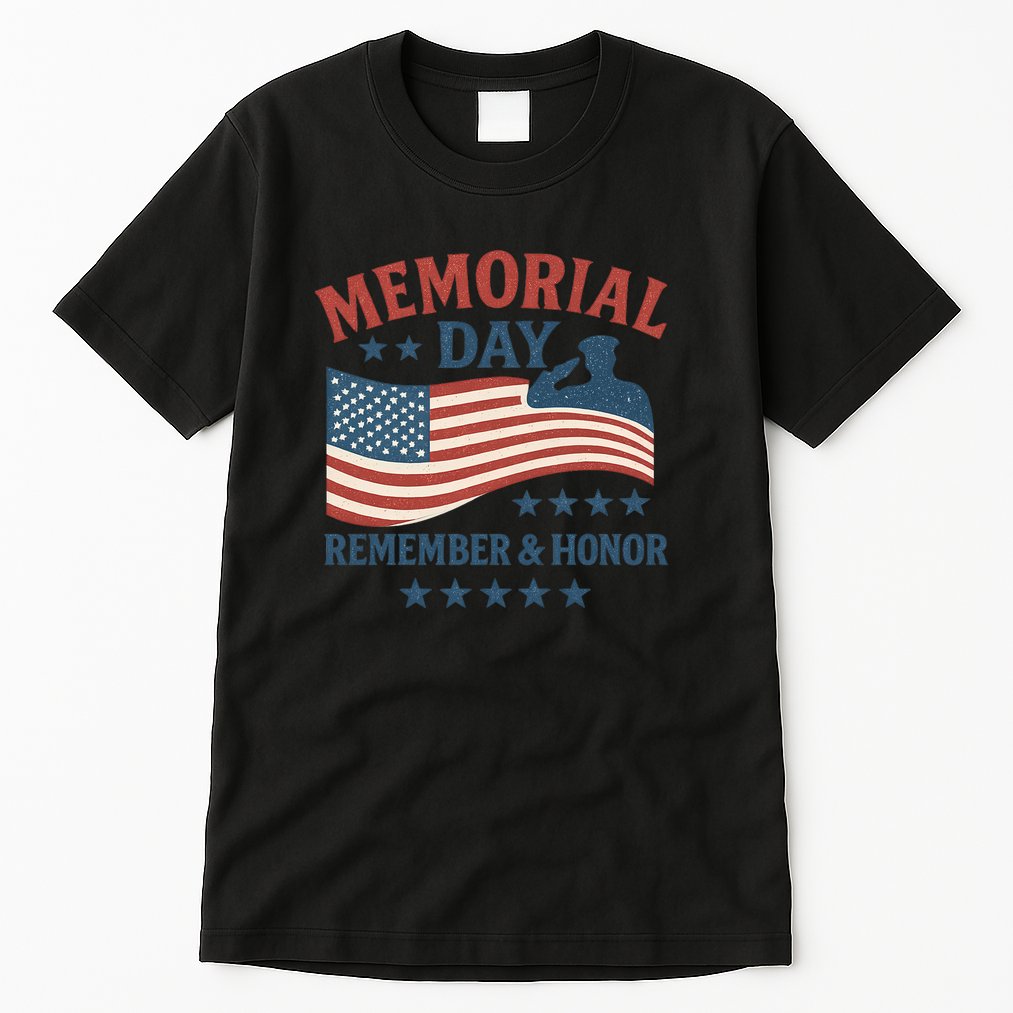 Memorial Day Remember & Honor Tall T-Shirt