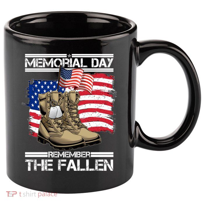 Memorial Day Remember The Fallen 11oz C Handle Ceramic Mug