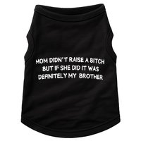 Mom DidnT Raise A Bitch But If She Did It Was Definitely Doggie Tank