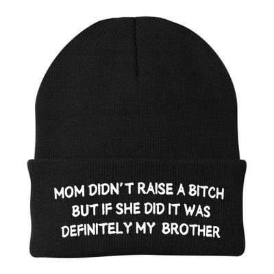 Mom DidnT Raise A Bitch But If She Did It Was Definitely Beanie