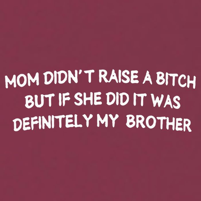 Mom DidnT Raise A Bitch But If She Did It Was Definitely 16oz Travel Tumbler