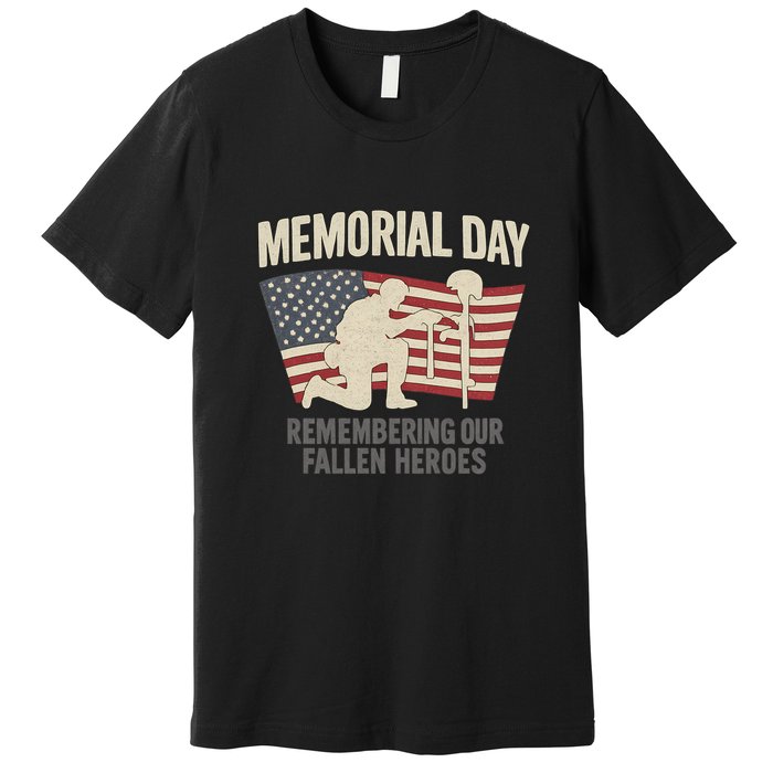 Memorial Day Remembering Our Fallen Heroes Premium T-Shirt