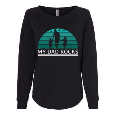 My Dad Rocks Rock And Roll Funny Gift For Fathers Day Gift Womens California Wash Sweatshirt