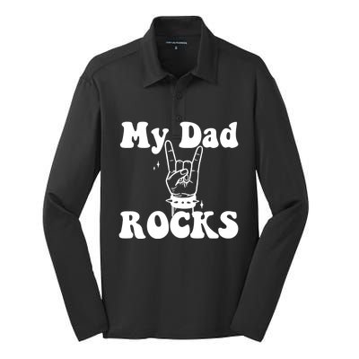 My Dad Rocks Cool Gift Dad Cool Gift Dads Day Gift Fathers Day Funny Gift Silk Touch Performance Long Sleeve Polo