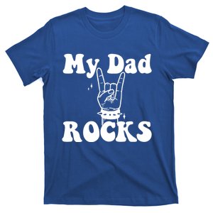 My Dad Rocks Cool Gift Dad Cool Gift Dads Day Gift Fathers Day Funny Gift T-Shirt