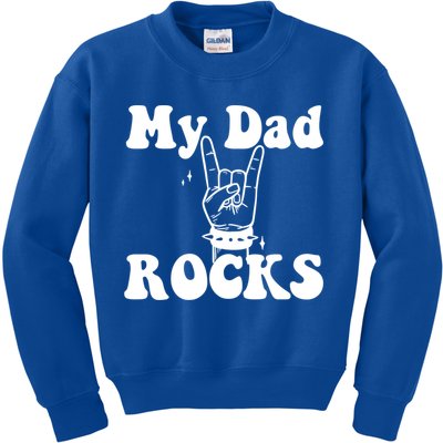 My Dad Rocks Cool Gift Dad Cool Gift Dads Day Gift Fathers Day Funny Gift Kids Sweatshirt