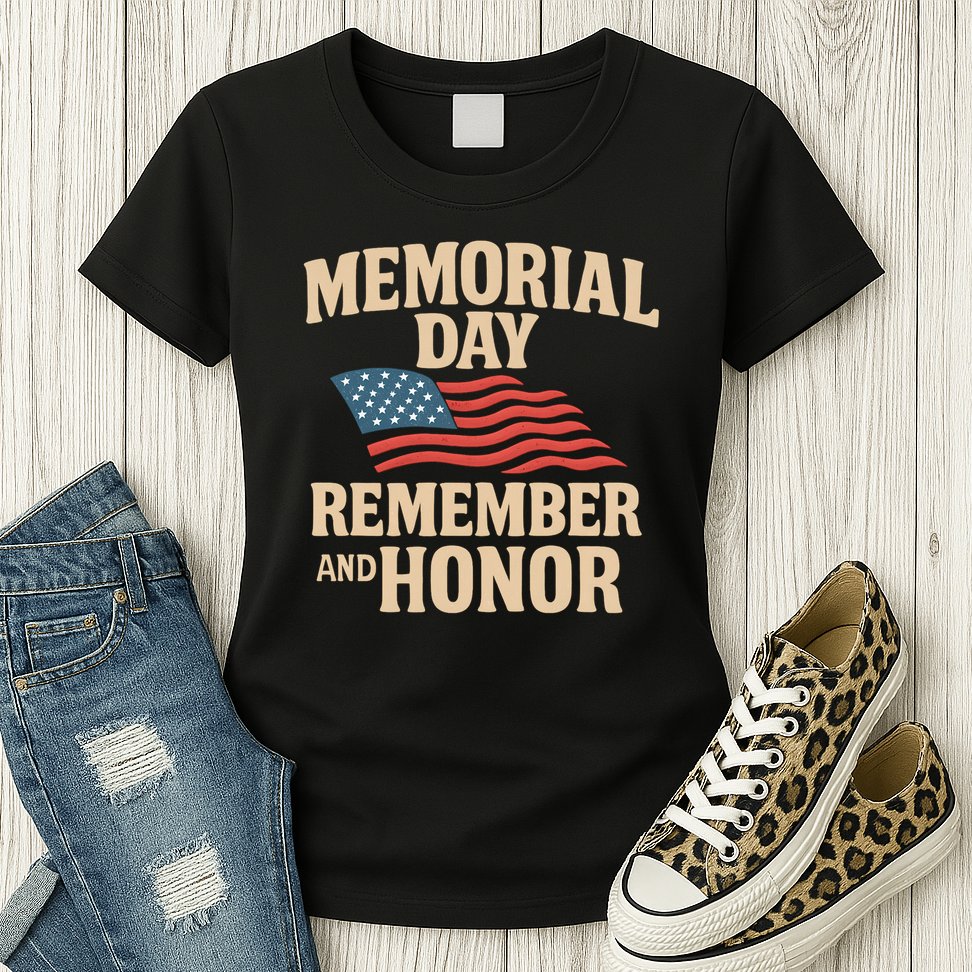 Memorial Day - Remember and Honor Womens T-Shirt