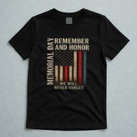 Memorial Day Remember and Honor T-Shirt