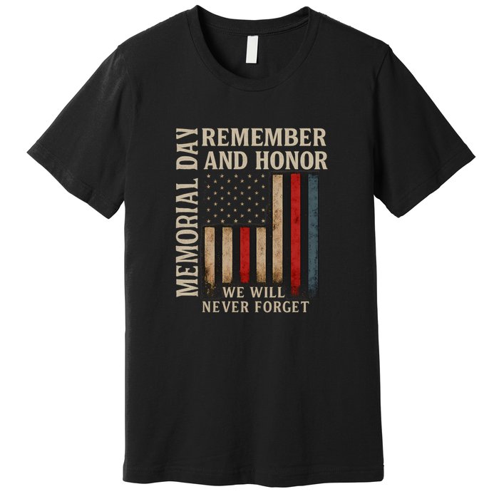 Memorial Day Remember and Honor Premium T-Shirt