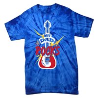 My Dad Rocks Bass Guitar Player Daddy Fathers Day Gift Tie-Dye T-Shirt